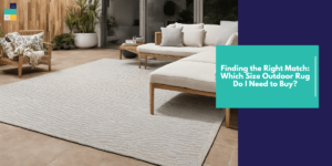 Finding the Right Match Which Size Outdoor Rug Do I Need to Buy