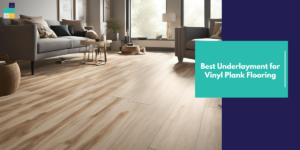 Underlayment for Vinyl Plank Flooring