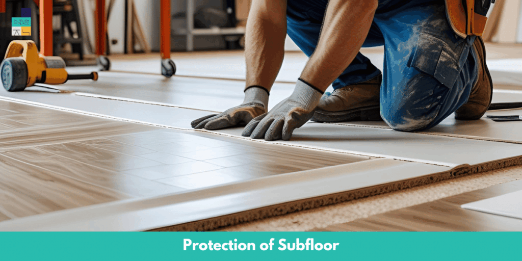 Protection of Subfloor of LVP Flooring