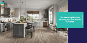 Vinyl Kitchen Flooring Tips and Trends