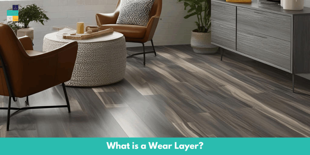What is a Wear Layer LVP Flooring