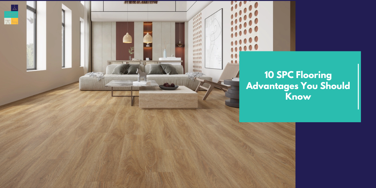 10 SPC Flooring Advantages You Should Know