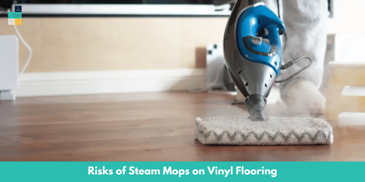 Risks of Steam Mops on Vinyl Flooring